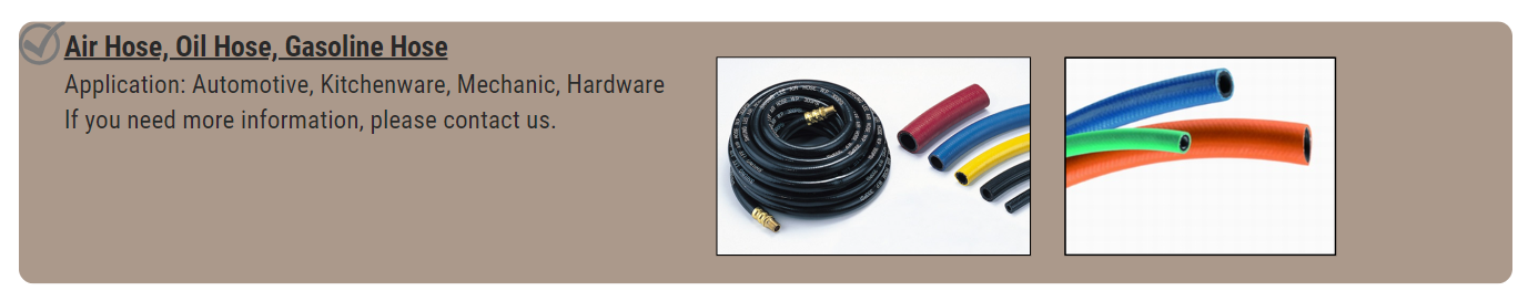 - Air hose, oil hose, gasoline hose -